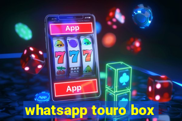 whatsapp touro box